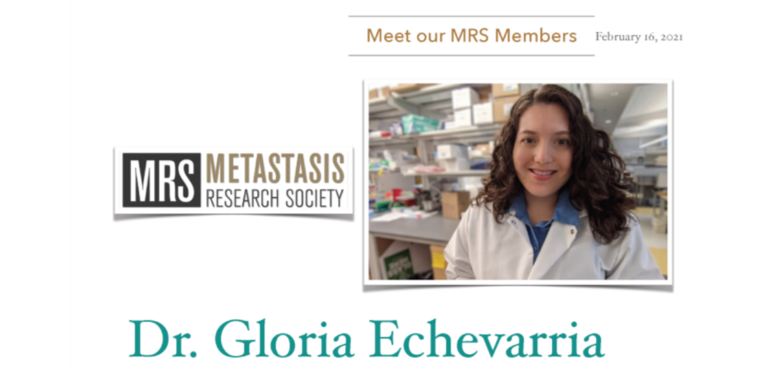 Metastasis Research Society, Meet Our Members: Dr. Gloria Echeverria
