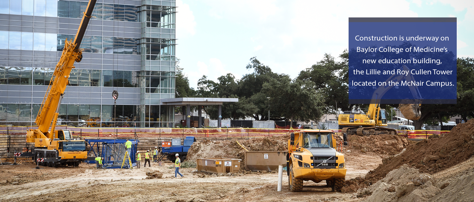 Construction is underway on Baylor College of Medicine's new education building, the Lillie and Roy Cullen Tower located on the McNair Campus.  