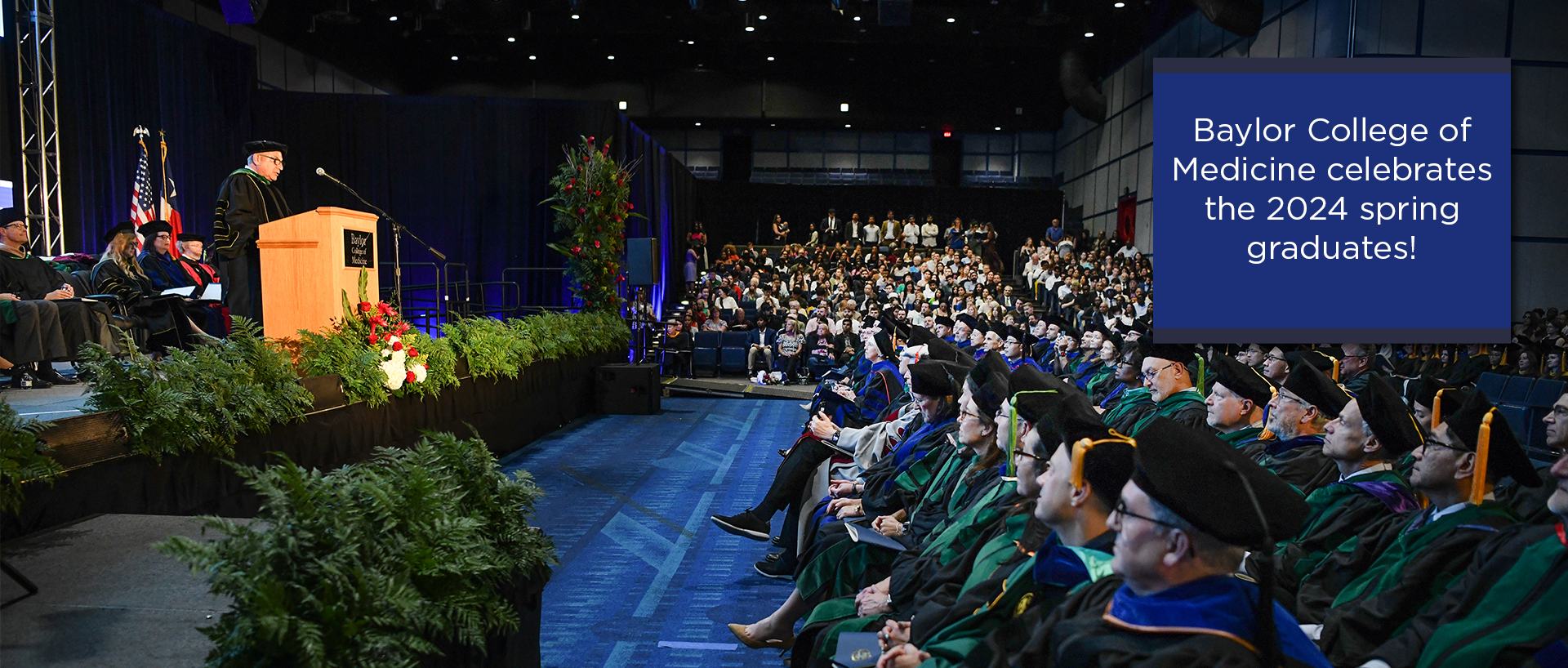 Wide shot of the audience at the 2024 Commencement Ceremony on May, 28, 2024. Text on image reads: Baylor College of Medicine celebrates the 2024 spring graduates.
