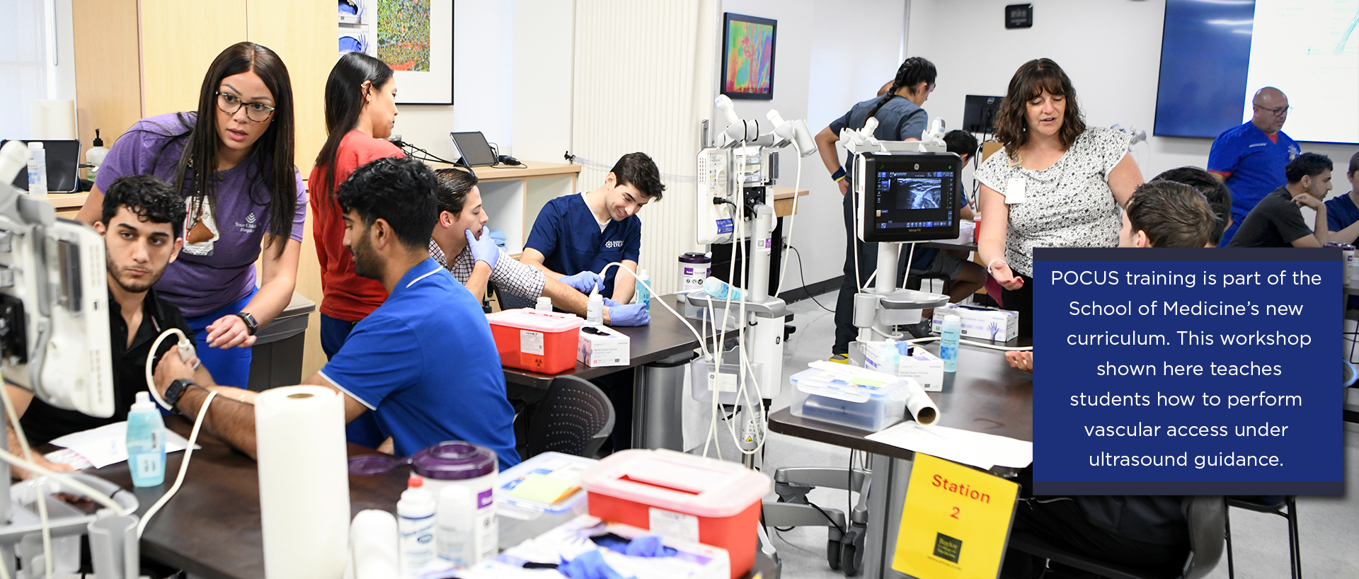 POCUS training is part of the School of Medicine’s new curriculum. The workshop shown here teaches students how to perform vascular access under ultrasound guidance.