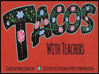 Tacos with Teachers